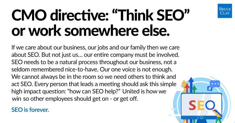 CMO directive: Think SEO or work somewhere else, quote by Bruce Clay.